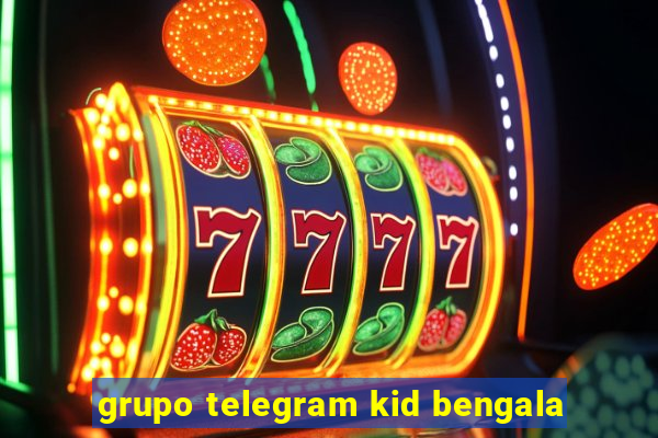 grupo telegram kid bengala